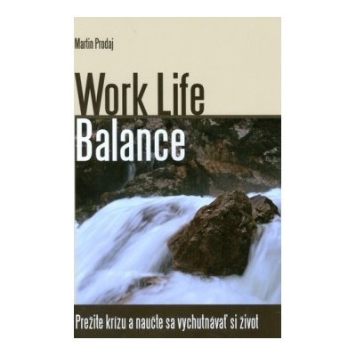 Work Life Balance - Martin Prodaj