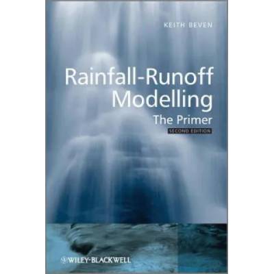 Rainfall-Runoff Modelling - The Primer 2e | Keith Beven