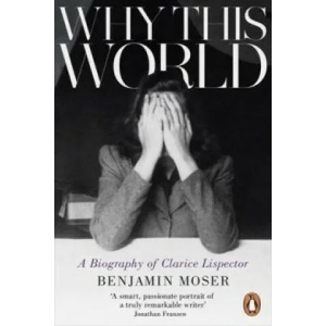Why This World | Benjamin Moser (2014)