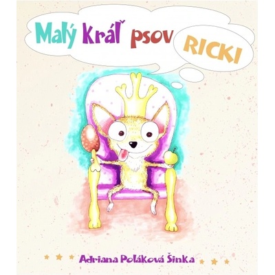 Malý kráľ psov Ricki - Adriana Šinka Poláková