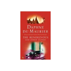 Rendezvous And Other Stories | Daphne Du Maurier (ISBN: 9781844080717)