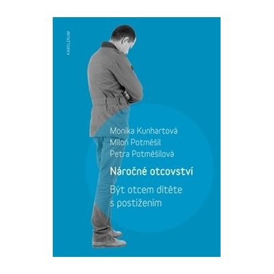 Náročné otcovství - Miloň Potměšil