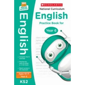 National Curriculum English Practice Book for Year 6 | Scholastic (2014)