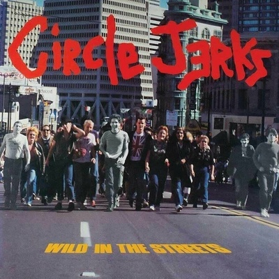 Circle Jerks - Wild in the Streets (Coloured) (Anniversary Edition) LP