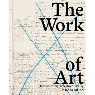 The Work of Art - Adam Moss