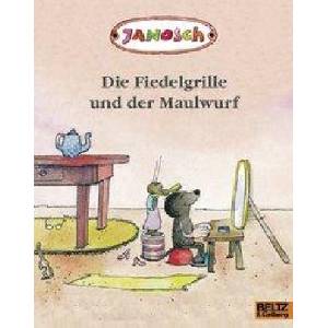 Die Fiedelgrille und der Maulwurf | Janosch (ISBN: 9783407762337)