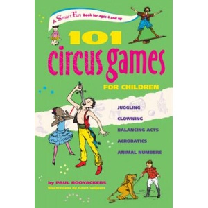 101 Circus Games for Kids | Paul Rooyackers (ISBN: 9780897935166)