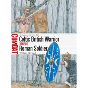 British Celtic Warrior vs Roman Soldier | Adam Hook (ISBN: 9781472850898)