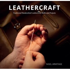 Leathercraft Traditional Handcrafted Leatherwork Skills and Projects (ISBN: 9780764360398)