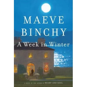 A Week in Winter | Maeve Binchy (ISBN: 9781594136658)