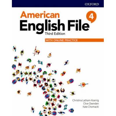 American English File: Level 4: Student Book With Online Practice | Christina Latham-Koenig, Clive Oxenden, Kate Chomacki