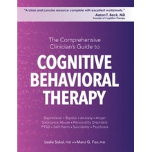 The Comprehensive Clinician's Guide to Cognitive Behavioral Therapy Sokol LesliePaperback