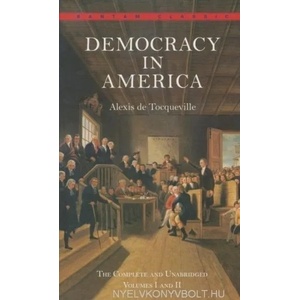 Democracy in America: The Complete and Unabridged Volumes I and II (ISBN: 9780553214642)