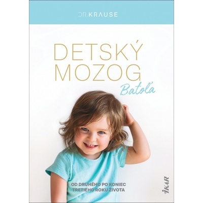 Detský mozog: Batoľa - Robert Krause