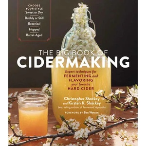 Big Book of Cidermaking: Expert Techniques for Fermenting and Flavoring Your Favorite Hard Cider (ISBN: 9781635861136)