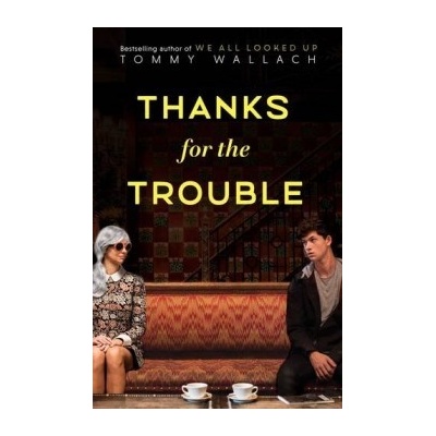 Thanks for the Trouble - Tommy Wallach