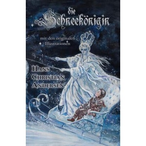 Die Schneekönigin (Mit den originalen Illustrationen) | Hans Christian Andersen, Vilhelm Pedersen, Julius Reuscher (ISBN: 9780692217344)