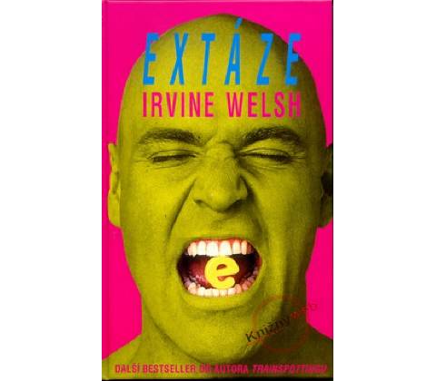 Extáze - Irvine Welsh