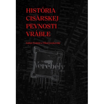História cisárskej pevnosti Vráble