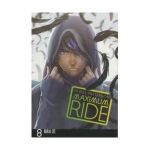 Maximum Ride: Manga Volume 8 | James Patterson (2014)