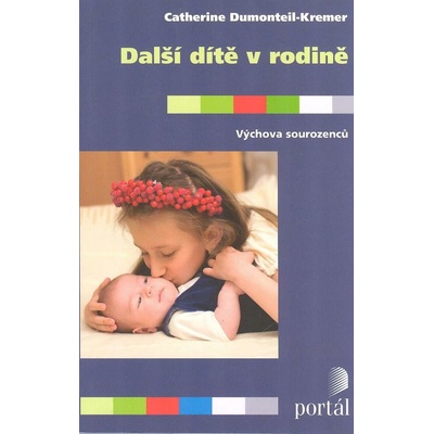 Další dítě v rodině - Catherine Dumonteil-Kremer