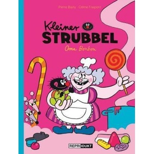 Kleiner Strubbel - Oma Bonbon (ISBN: 9783956400407)