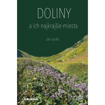 Doliny a ich najkrajšie miesta - Ján Lacika