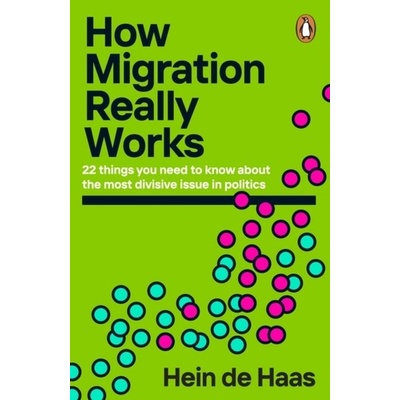 How Migration Really Works - Hein de Haas