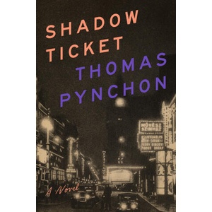 Shadow Ticket | Thomas Pynchon (ISBN: 9781594206108)