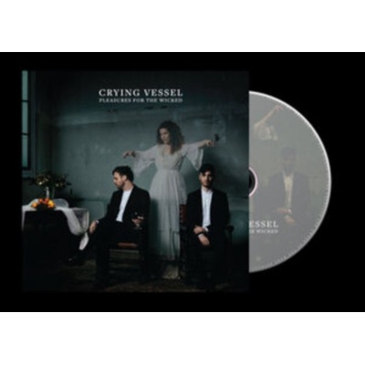 CRYING VESSEL - Pleasures For The Wicked CD