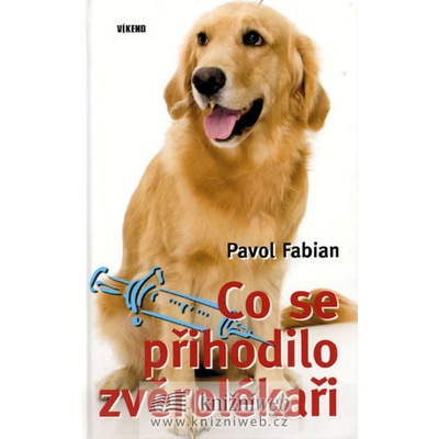 Co se přihodilo zvěrolékaři - Pavol Fabian