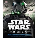Star Wars: Rogue One Veľký obrazový sprievodca Pablo Hidalgo SK