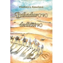 Bahadurovo dedičstvo - Vladimíra Kmečová