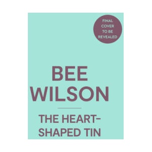 The Heart-Shaped Tin | Bee Wilson (ISBN: 9780008685638)