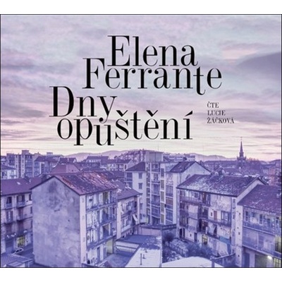 Dny opuštění - Elena Ferrante - - Lucie Žáčková