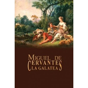 La Galatea | Miguel De Cervantes (ISBN: 9781490588346)