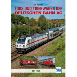 Loks und Triebwagen der Deutschen Bahn AG | Jan Reiners (ISBN: 9783613717473)