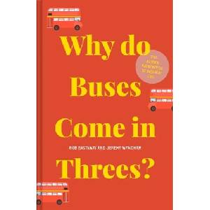 Why do Buses Come in Threes? (ISBN: 9781911622277)