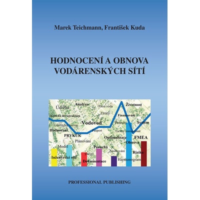 Hodnocení a obnova vodárenských sítí