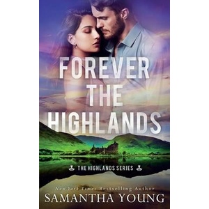 Forever the Highlands (The Highlands Series #6) | Samantha Young (ISBN: 9781915243324)