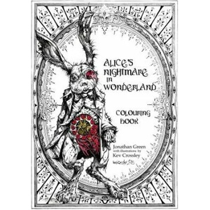 Alice's Nightmare in Wonderland Colouring Book | Jonathan Green (ISBN: 9781909679825)