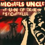 Supraphon Michael´s Uncle: Return of Dark Psychedelia - CD (014173)