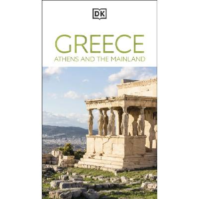 DK Greece, Athens and the Mainland - DK Travel