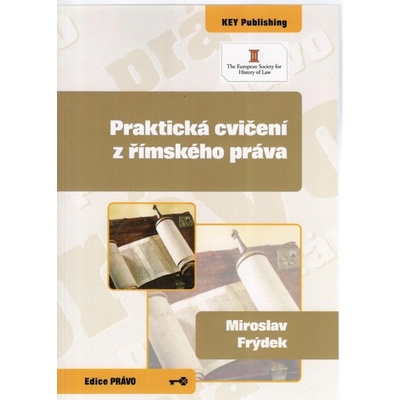 Praktická cvičení z římského práva - Miroslav Frýdek