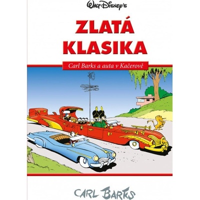Disney Zlatá klasika Carl Barks a auta v Kačerově