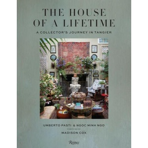 House of a Lifetime | Ngoc Minh Ngo, Madison Cox (ISBN: 9780847899135)