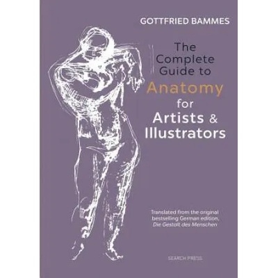 The Complete Guide to Anatomy for Artists & Illustrators
