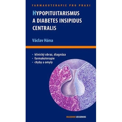 Hypopituitarismus a diabetes insipidus centralis - Václav Hána