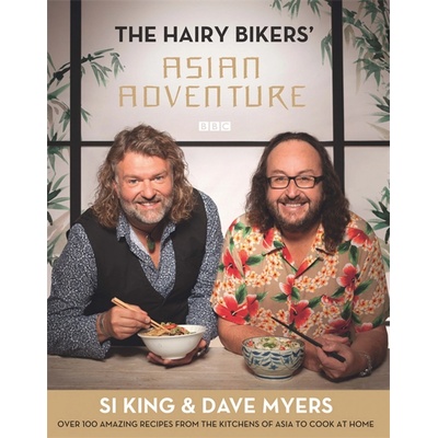 The Hairy Bikers' Asian Adventure: Over 100 A... Hairy Bikers