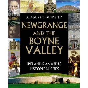 Pocket Guide to Newgrange and the Boyne Valley (ISBN: 9780717189908)